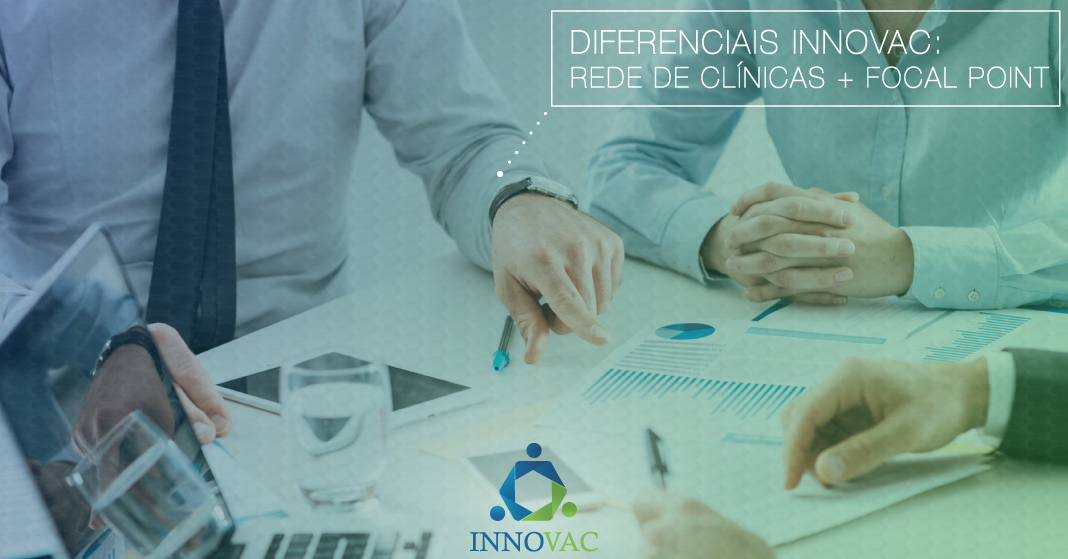 Diferenciais Innovac: Rede de Clínicas + Focal Point